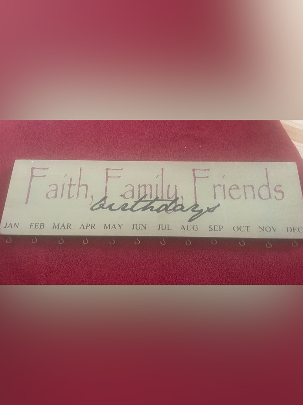 Faith Family Friends Birthday Calendar Wall Sign - Cream and Red